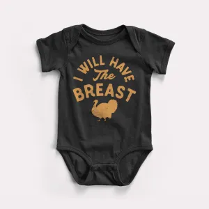 I Will Have The Breast Baby Bodysuit